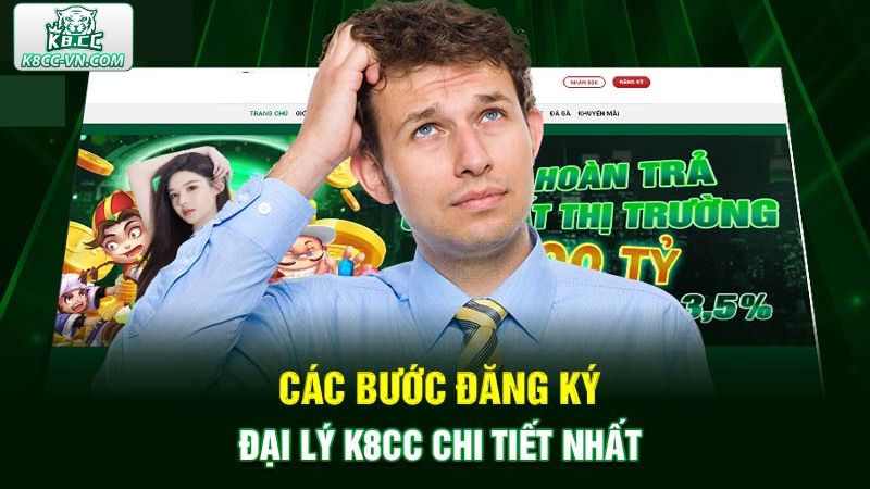 Đại Lý K8CC - Cơ Hội Kiếm Thu Nhập Khủng Cho Hội Viên 2 Các bước đăng ký đại lý K8CC đơn giản