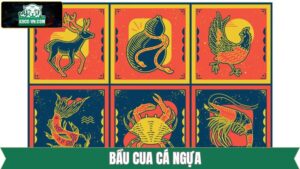Bầu Cua Cá Ngựa - Chinh Phục Thắng Lớn Dễ Dàng Từ K8CC