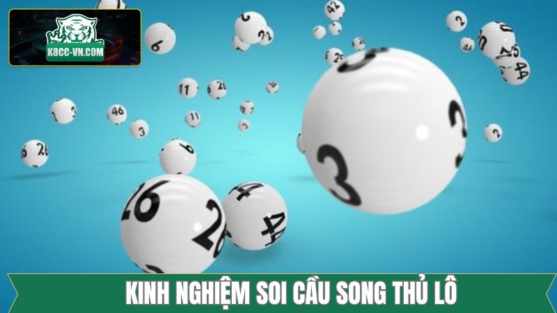 Song Thủ Lô - Bí Quyết Bắt Lô Mang Về Lợi Nhuận Khổng Lồ 3 Soi cầu lô song thủ đỉnh cao dành cho hội viên