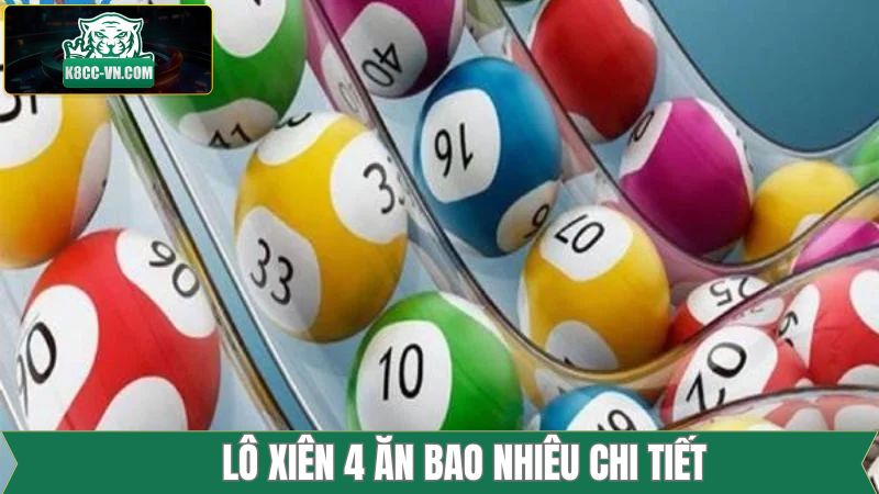 Lô xiên 4 ăn bao nhiêu tại miền Trung