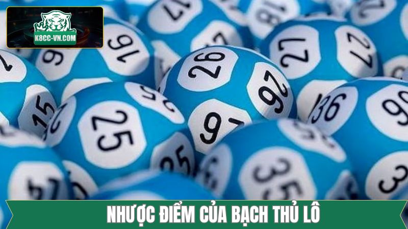 Bạch Thủ Lô - Phương Pháp Soi Cầu Bất Bại Từ Cao Thủ K8cc 2 Hạn chế cần lưu ý khi đánh lô bạch thủ