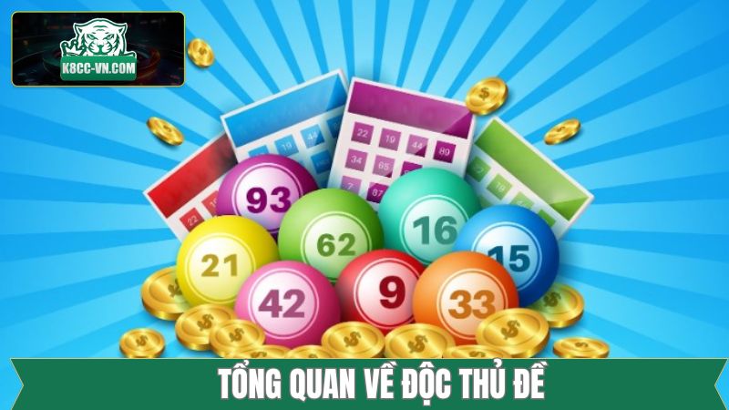 Nét chính về độc thủ đề vô cùng hiệu quả
