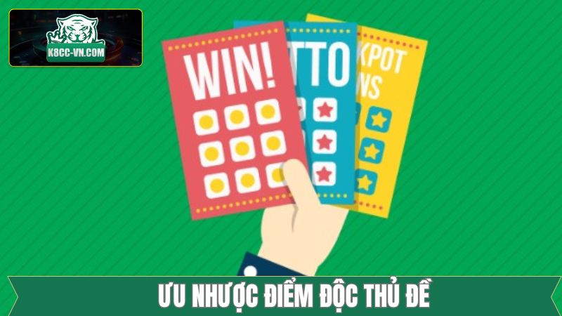 Những ưu điểm và nhược điểm khi áp dụng độc thủ đề