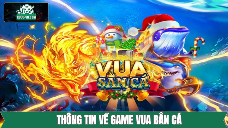 Game đổi thưởng vua săn cá hấp dẫn