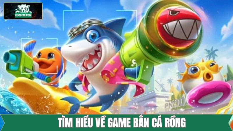 Thông tin cơ bản về siêu phẩm săn cá Rồng tại K8CC