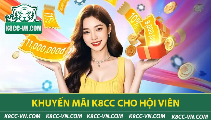 Tổng hợp khuyến mãi cho hội viên K8CC